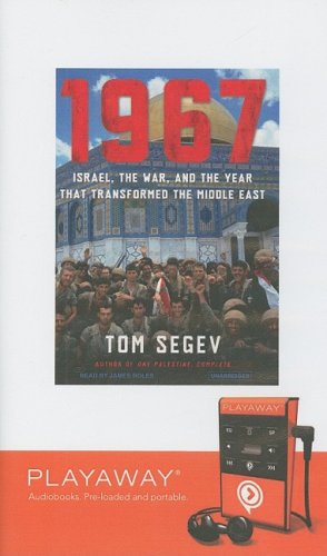 1967: Israel, the War, and the Year That Transformed the Middle East : Library Edition (Playaway Adult Nonfiction) Social Sciences