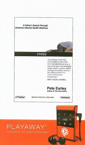 Crazy: A Father's Search Through America's Mental Health Madness : A Father's Search Through America's Mental Health Madness, Library Edition (Playaway Adult Nonfiction) Science Books
