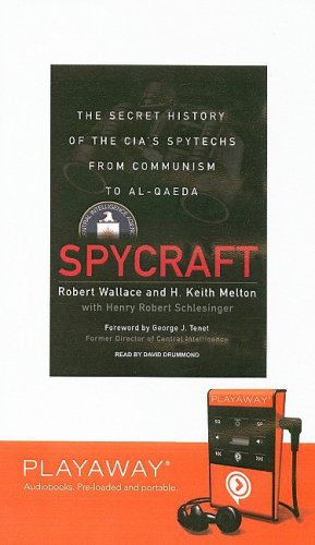 Spycraft: The Secret History of the CIA's Spytechs from Communism to Al-Qaeda : The Secret History of the CIA's Spytechs from Communism ... Library Edition (Playaway Adult Nonfiction) Media & Communication
