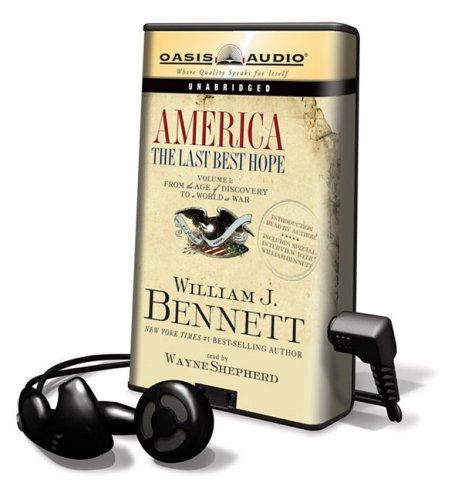 America: The Last Best Hope, Volume I: From an Age of Discovery to a World at War Politics & History