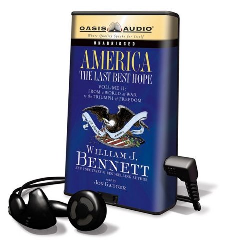 America: The Last Best Hope, Volume II: From a World at War to the Triumph of Freedom Politics & History