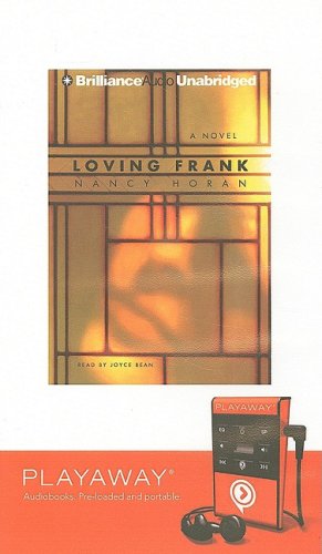 Loving Frank (Playaway Adult Fiction) Historical Fiction