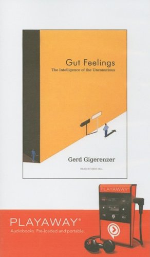 Gut Feelings: The Intelligence of the Unconscious : The Intelligence of the Unconscious, Library Edition (Playaway Adult Nonfiction) Psychology