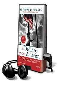 In Defense of Our America: The Fight for Civil Liberties in the Age of Terror : The Fight for Civil Liberties in the Age of Terror, Library Edition (Playaway Adult Fiction) Media & Communication