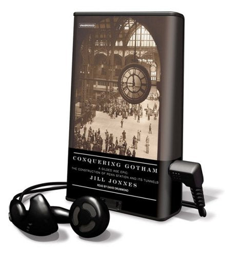 Conquering Gotham: A Gilded Age Epic the Construction of Penn Station and Its Tunnels, Library Edition Media & Communication