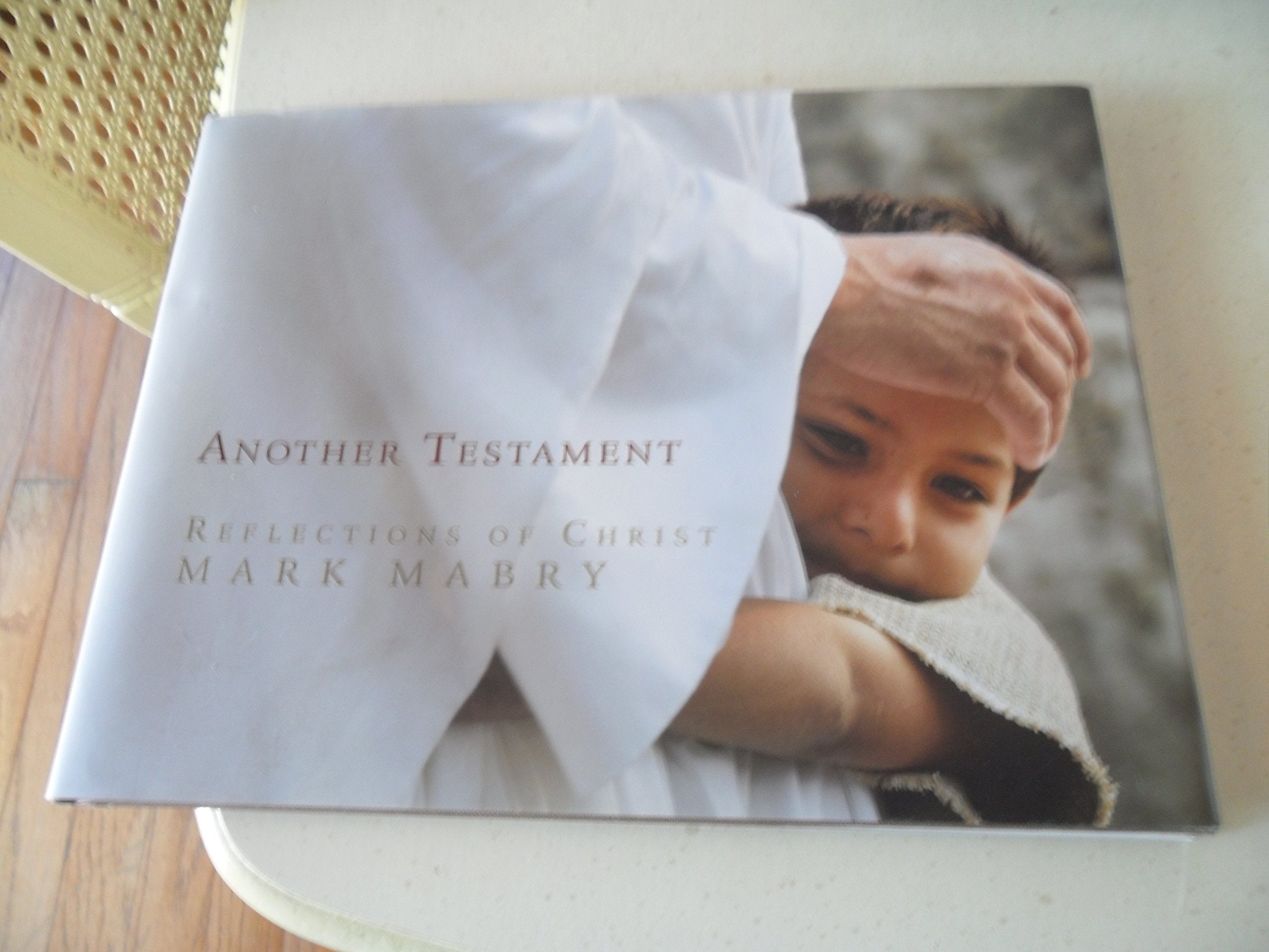 Another Testament: Reflections of Christ by Mark Mabry Books