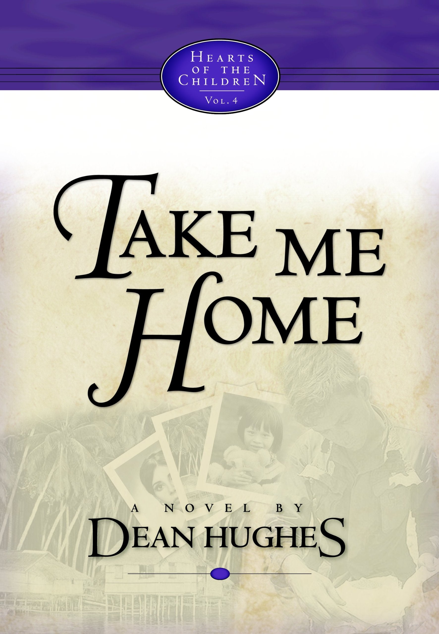 Hearts of the Children, vol. 4: Take Me Home Books