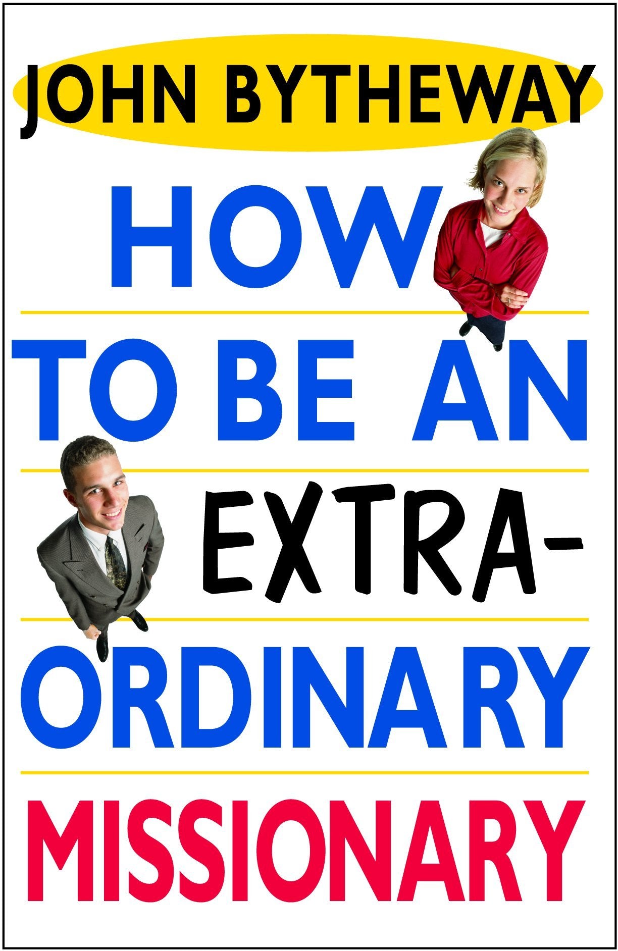 How to Be an Extraordinary Missionary Religion & Esotericism