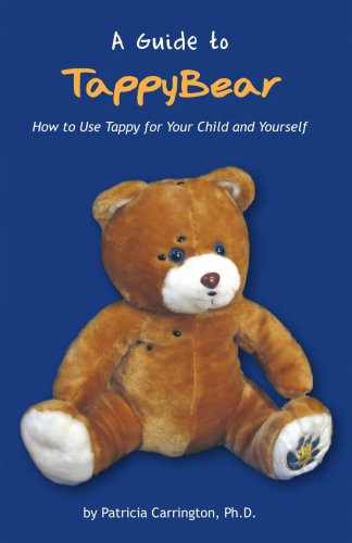 Guide to TappyBear How to use Tappy for your Child and Yourself; EFT (Emotional Freedom Techniques) book