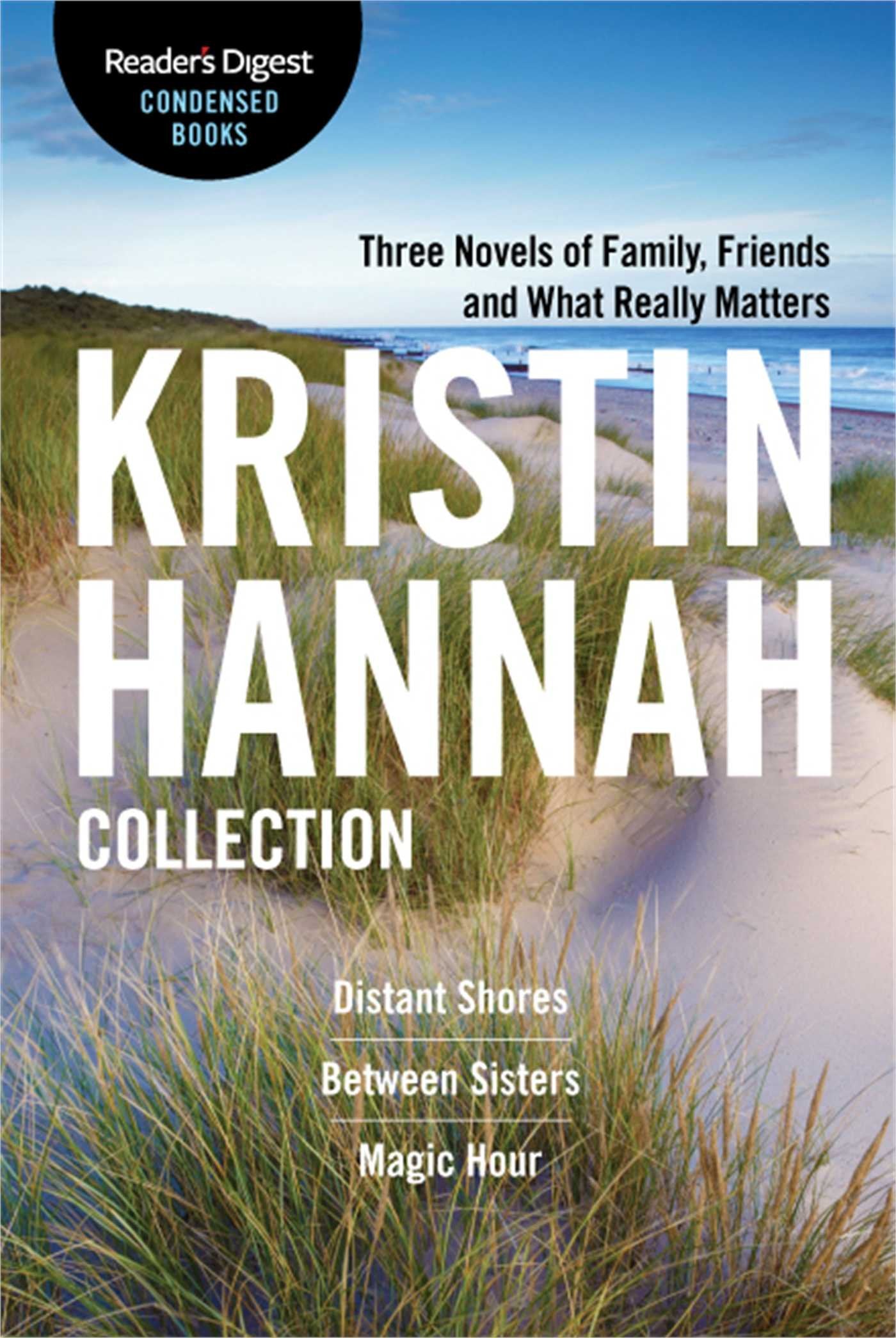 Kristin Hannah Collection: Distant Shores / Between Sisters / Magic Hour (Reader's Digest Condensed Books) Contemporary literature