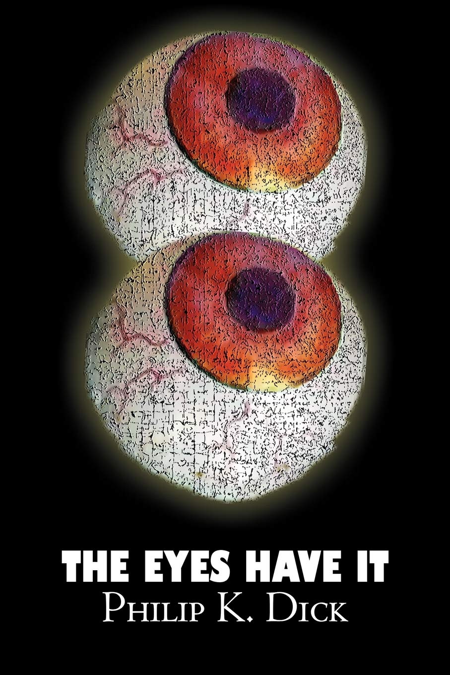 The Eyes Have It by Philip K. Dick, Science Fiction, Fantasy, Adventure Action & Adventure