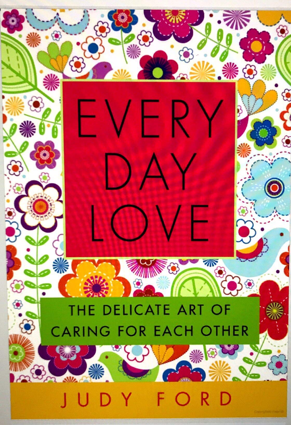 Every Day Love (The Delicate Art of Caring for Each Other) Books