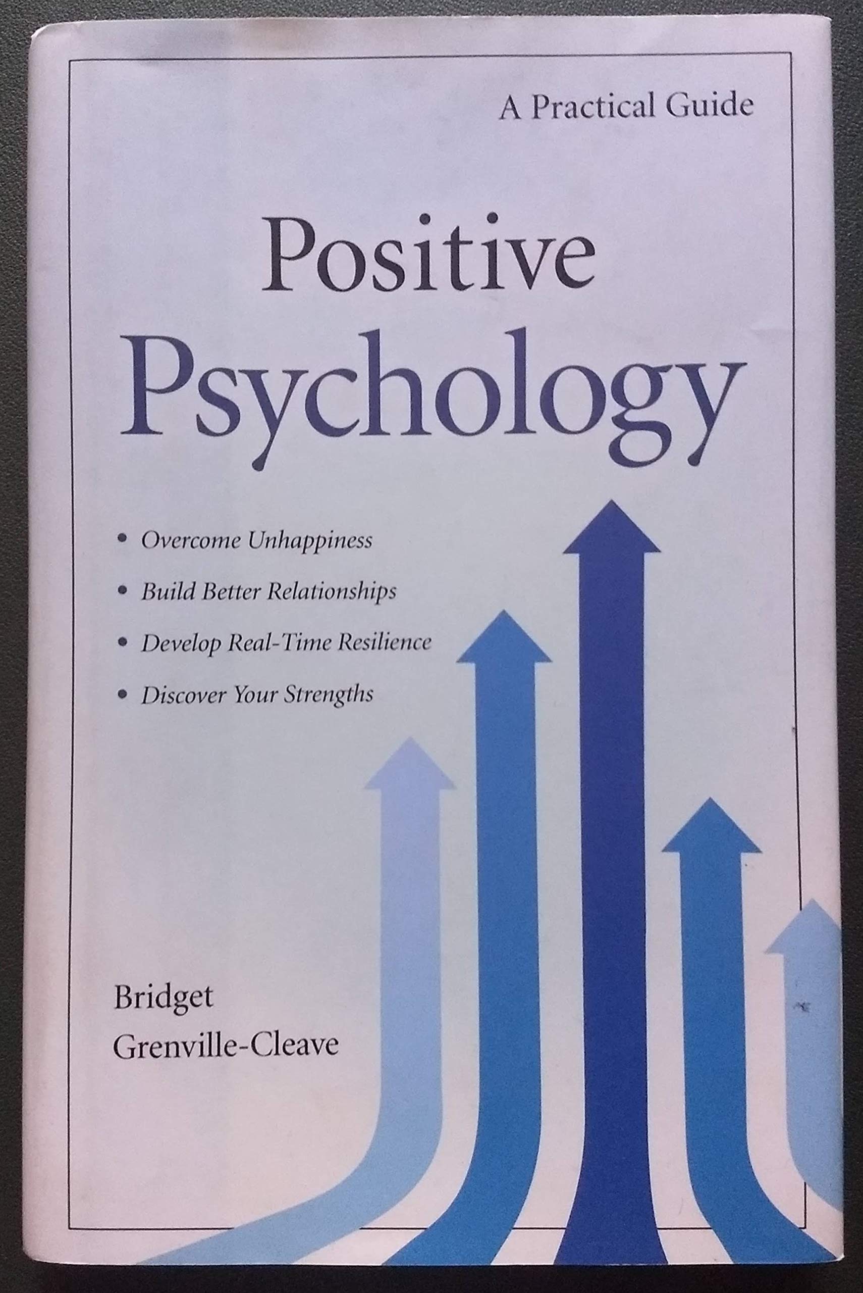 Positive Psychology: A Practical Guilde - Hardcover book