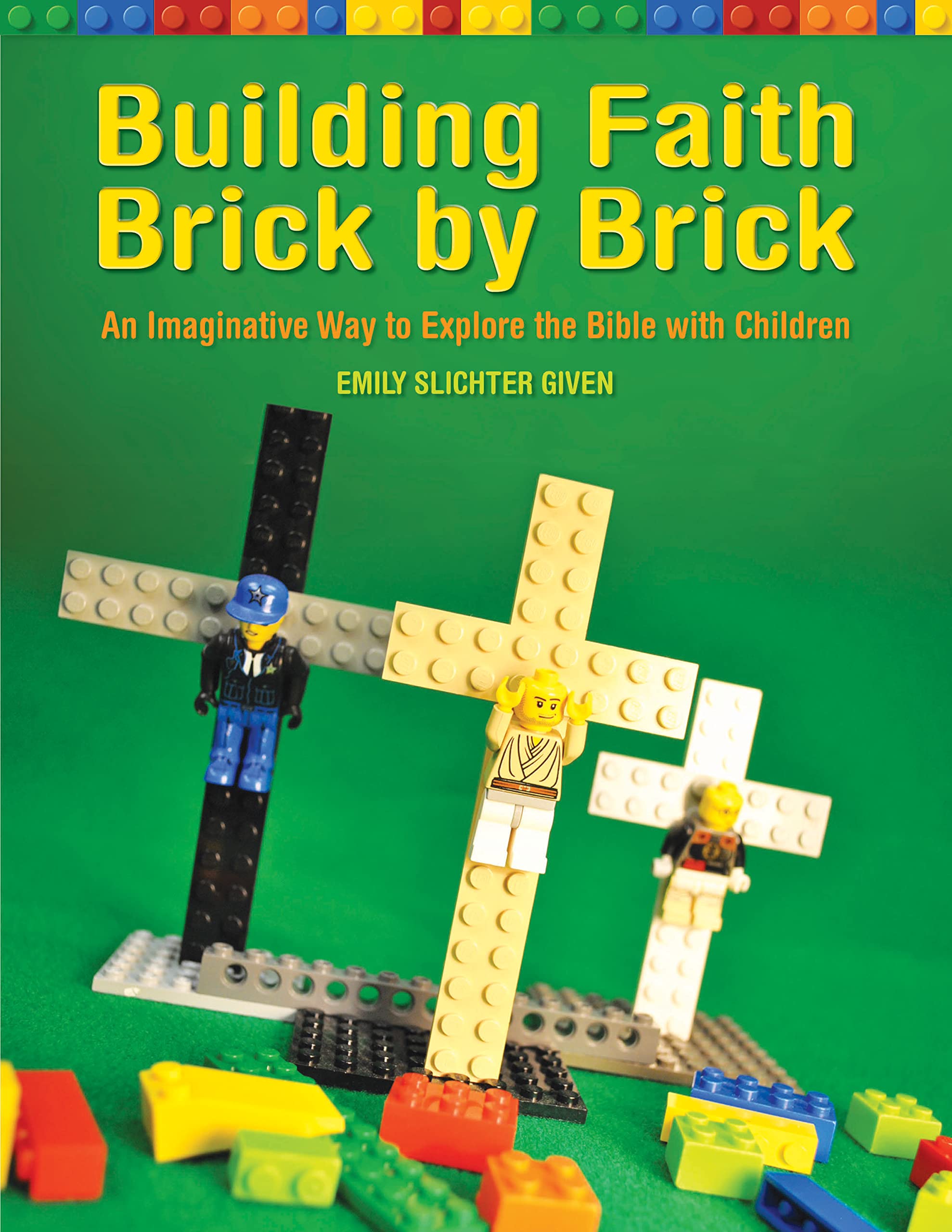 Building Faith Brick by Brick: An Imaginative Way to Explore the Bible with Children Social Sciences