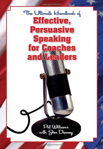 The Ultimate Handbook of Effective, Persuasive Speaking for Coaches and Leaders Books