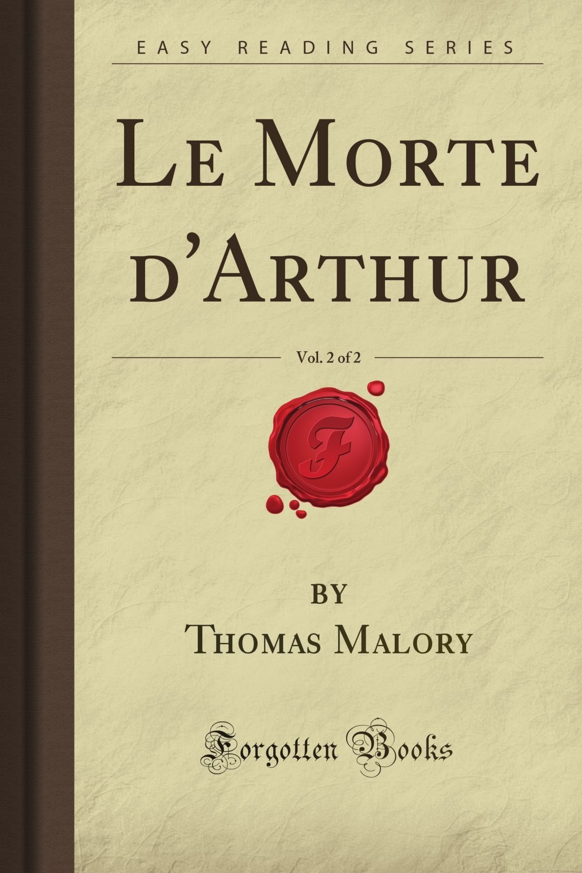 Le Morte d'Arthur, Vol. 2 of 2 (Forgotten Books) Classics