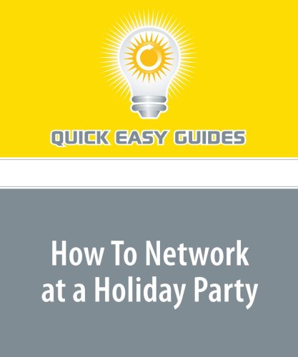 How To Network at a Holiday Party: Tips to Keep your Professional Image in Good Shape Business, Finance & Career