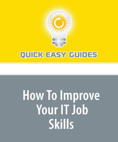 How To Improve Your IT Job Skills Business, Finance & Career