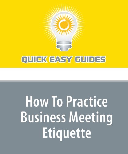 How To Practice Business Meeting Etiquette Business, Finance & Career