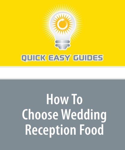 Product Image: How To Choose Wedding Reception Food