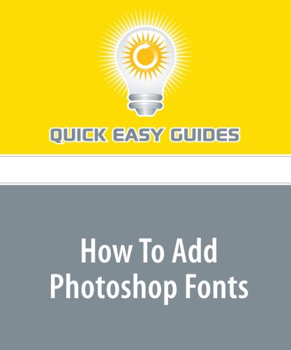 Product Image: How To Add Photoshop Fonts: Easy Tutorial on Adding New Fonts