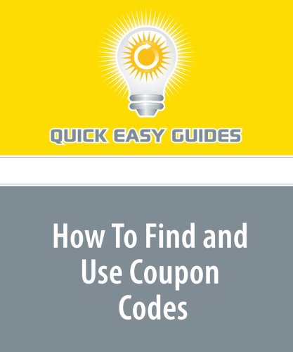 How To Find and Use Coupon Codes: Don't pay full price, get discounts using coupon codes Computer Science
