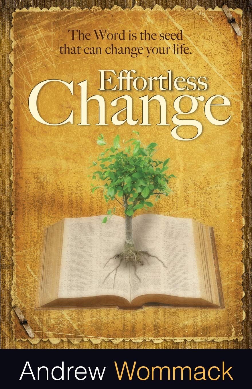 Effortless Change: The Word Is the Seed That Can Change Your Life Religion & Esotericism