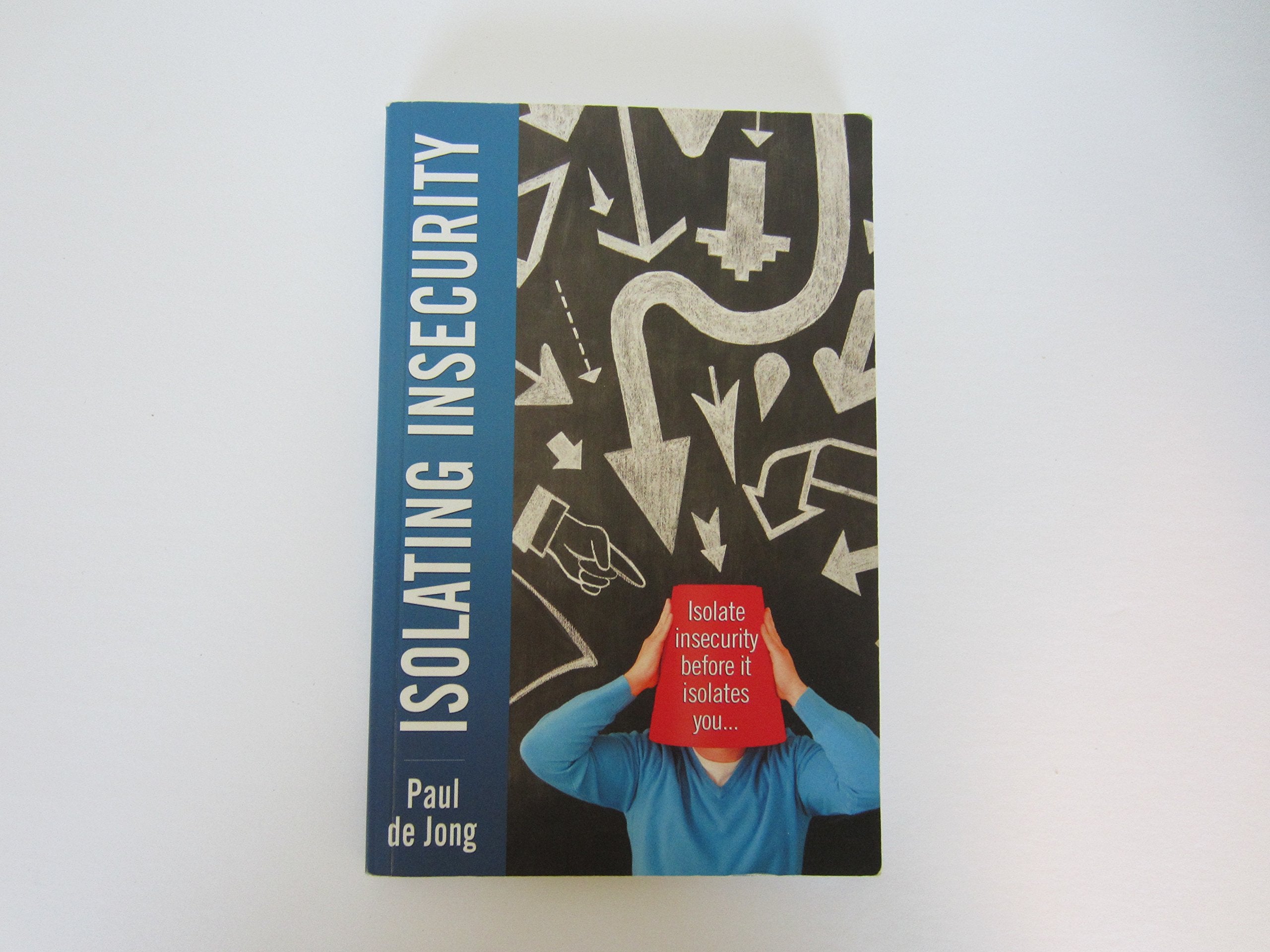 Isolating Insecurity: Isolate Insecurity Before It Isolates You Religion & Esotericism