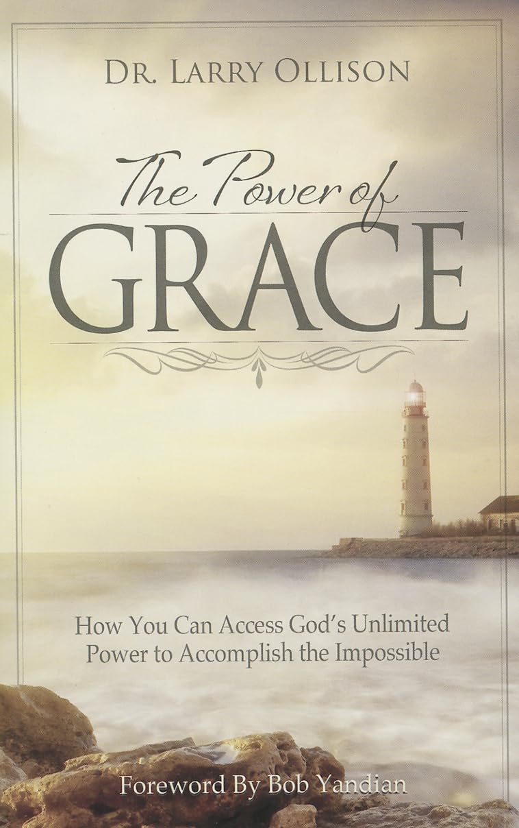 The Power of Grace: How You Can Access God's Unlimited Power to Accomplish the Impossible Social Sciences