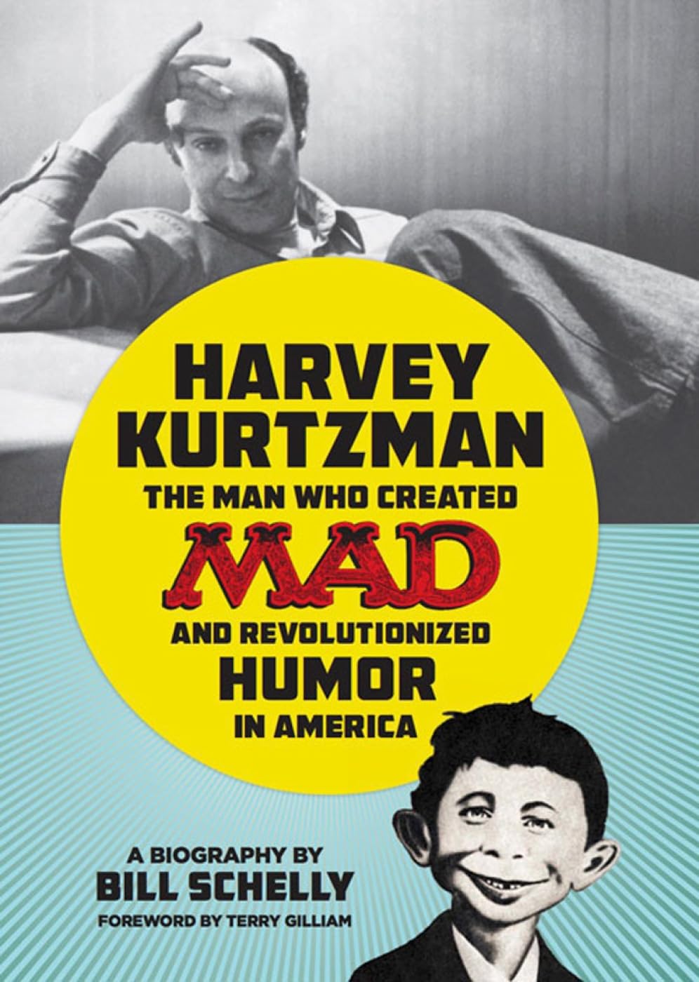 Harvey Kurtzman: The Man Who Created Mad and Revolutionized Humor i Art & Literature