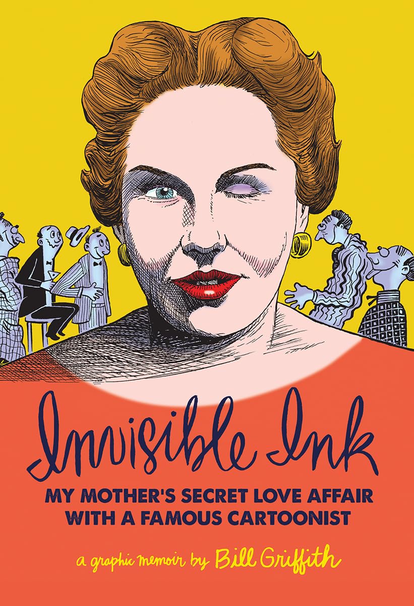 Invisible Ink: My Mother's Love Affair With a Famous Cartoonist book