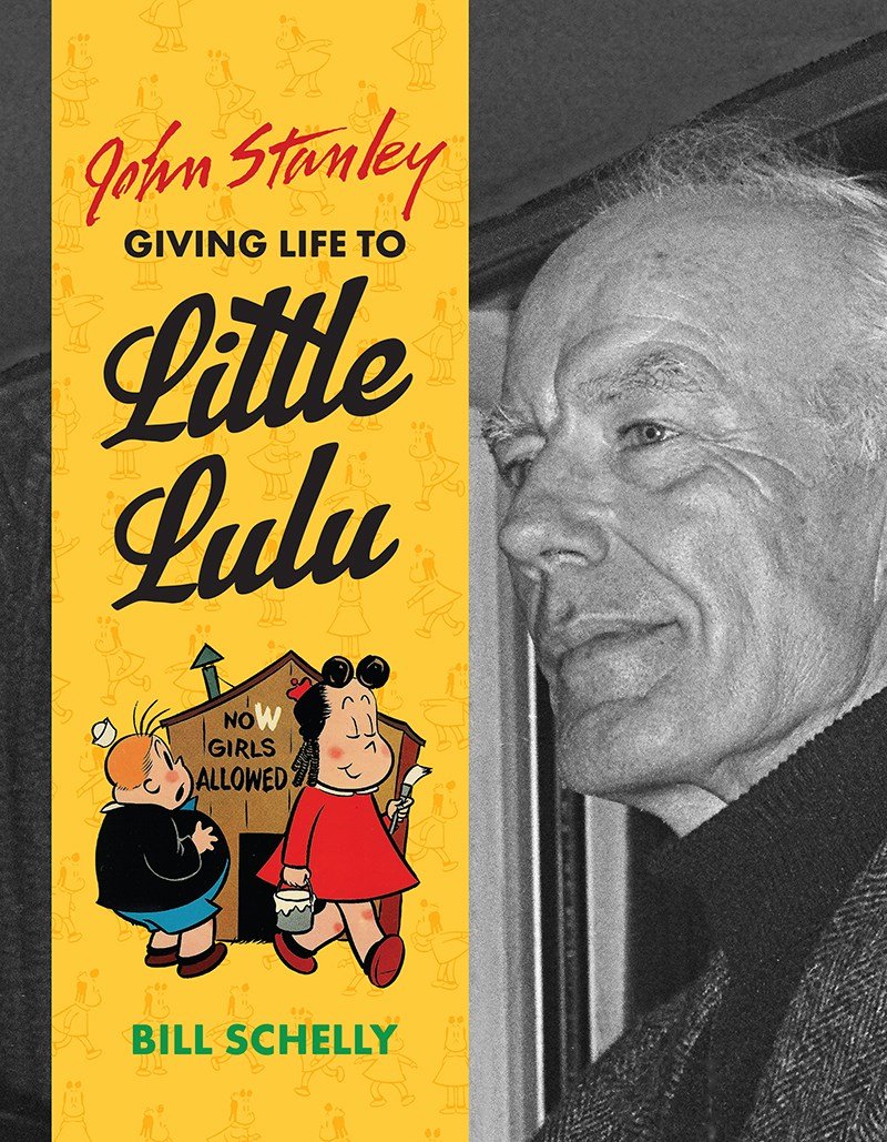 John Stanley: Giving Life To Little Lulu Art & Literature