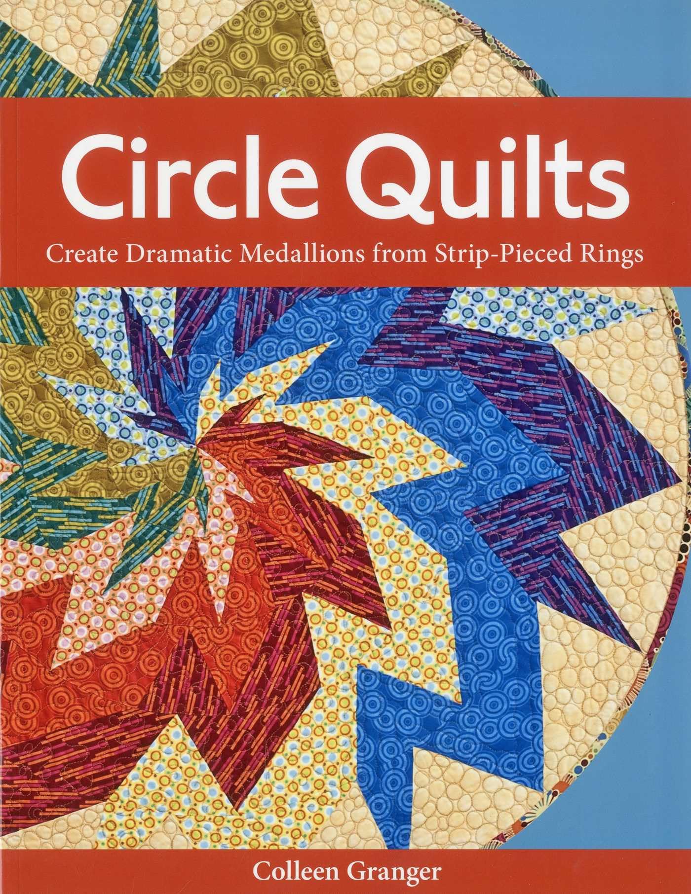 Circle Quilts-Print-on-Demand-Edition: Create Dramatic Medallions from Strip-Pieced Rings Hobbies & Crafts