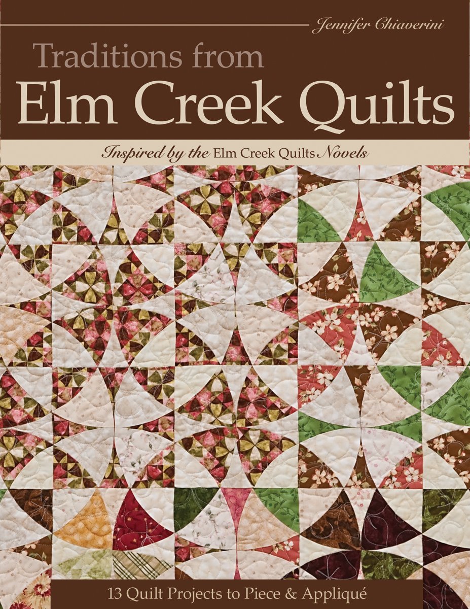 Traditions from Elm Creek Quilts: 13 Quilts Projects to Piece & Applique Hobbies & Crafts