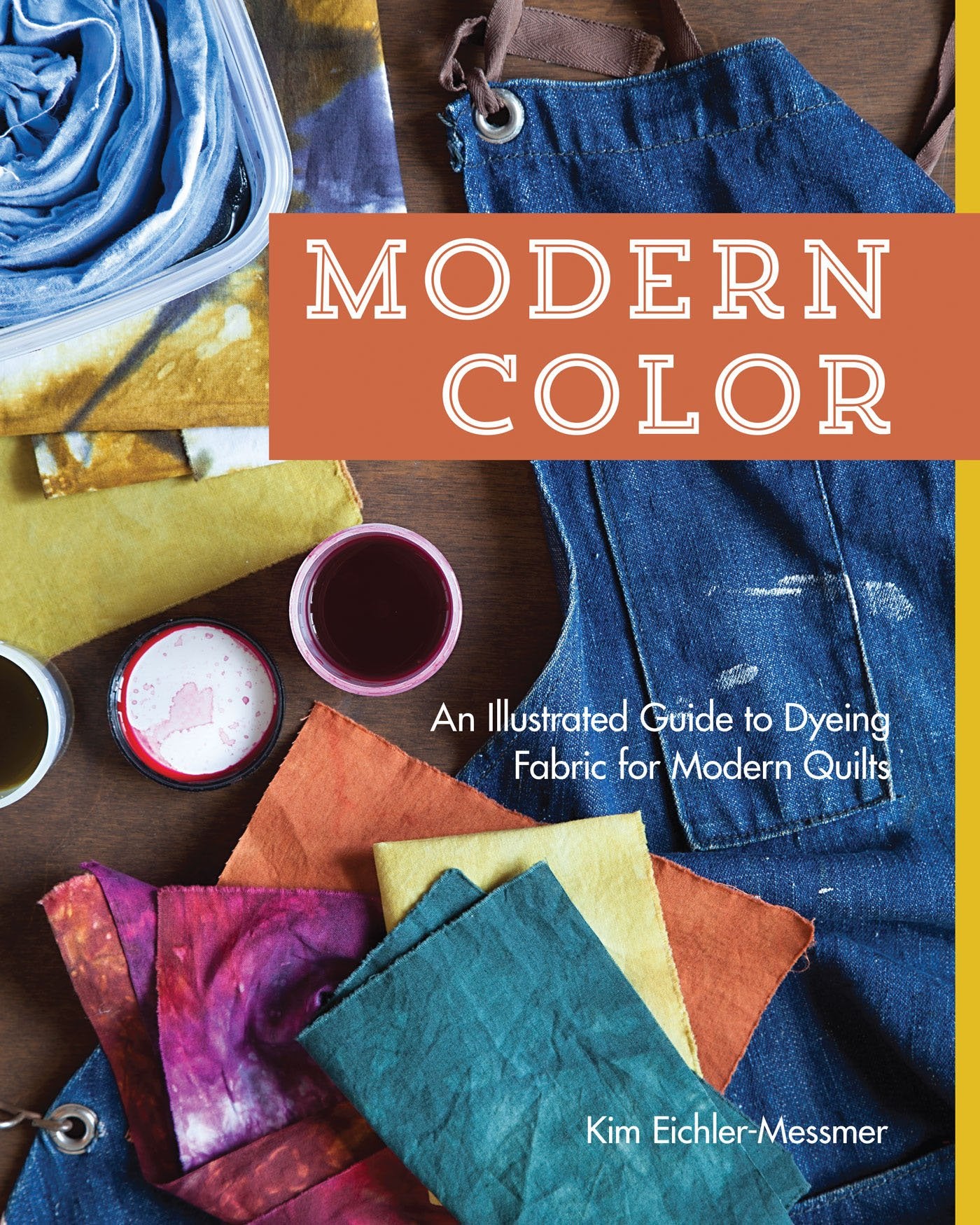 Modern Color: An Illustrated Guide to Dyeing Fabric for Modern Quilts Hobbies & Crafts