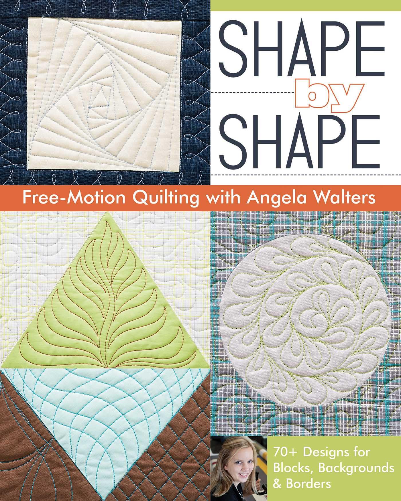 Shape by Shape Free-Motion Quilting with Angela Walters book