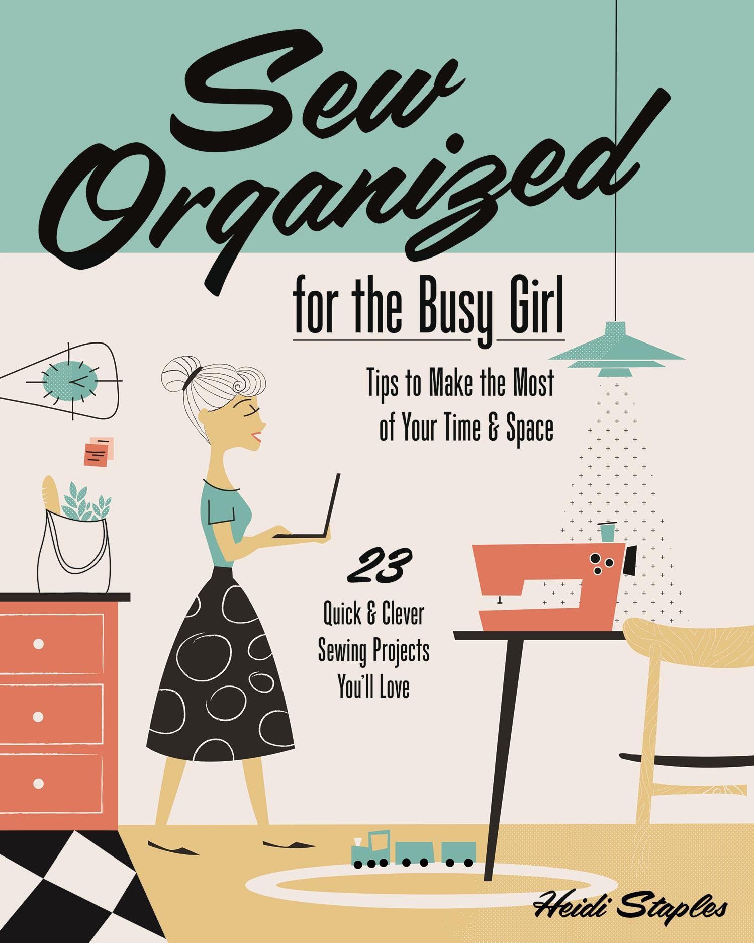 Sew Organized for the Busy Girl Hobbies & Crafts