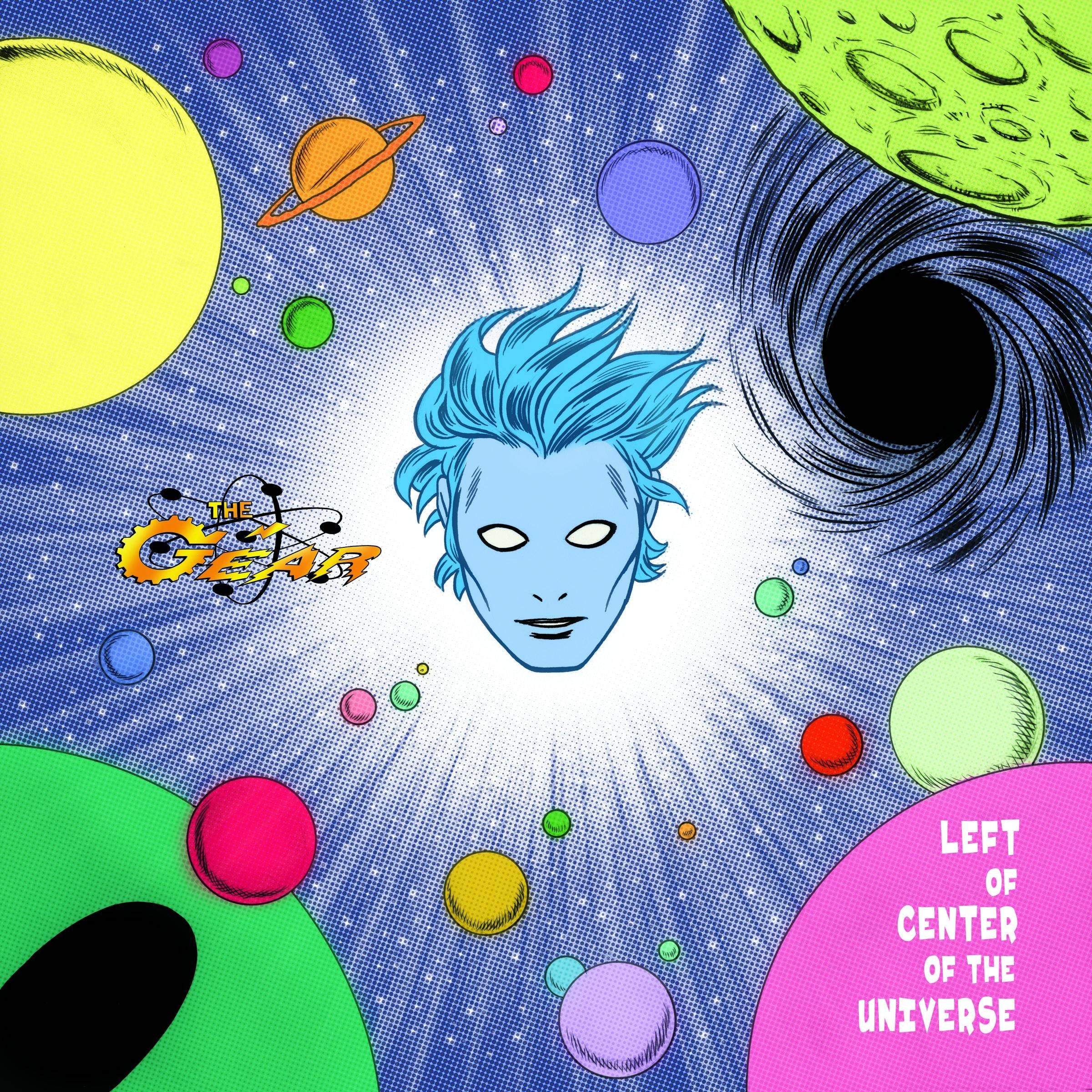 The Gear: Left Of Center Of The Universe cd