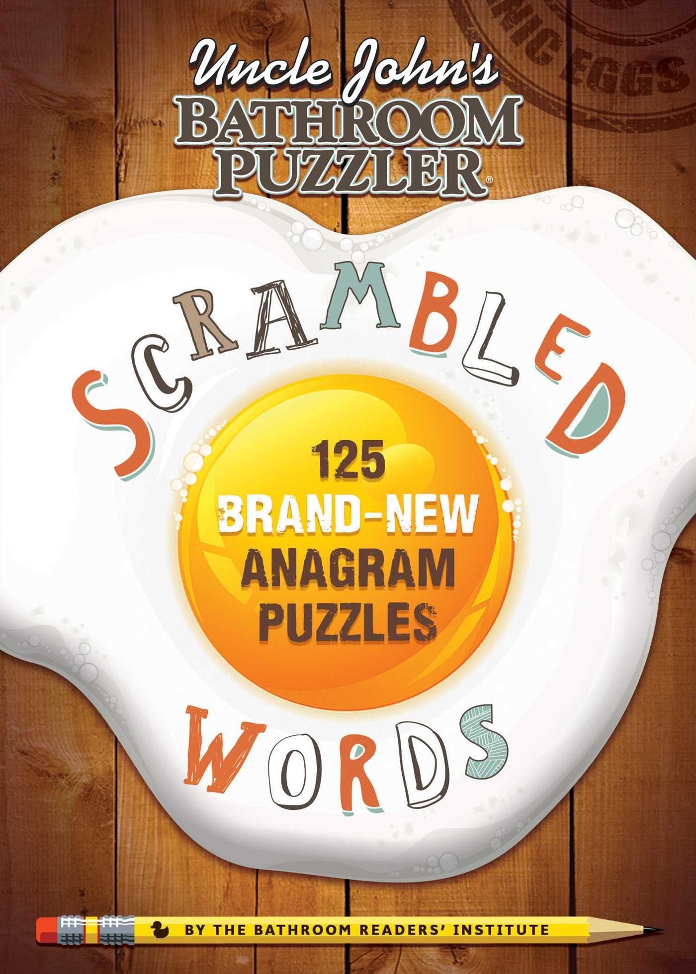 Uncle John's Bathroom Puzzler Scrambled Words: 125 Brand-New Anagram Puzzles Leisure & Fun