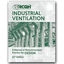 Industrial Ventilation A Manual of Recommended Practice for Design, 31st Edition Books