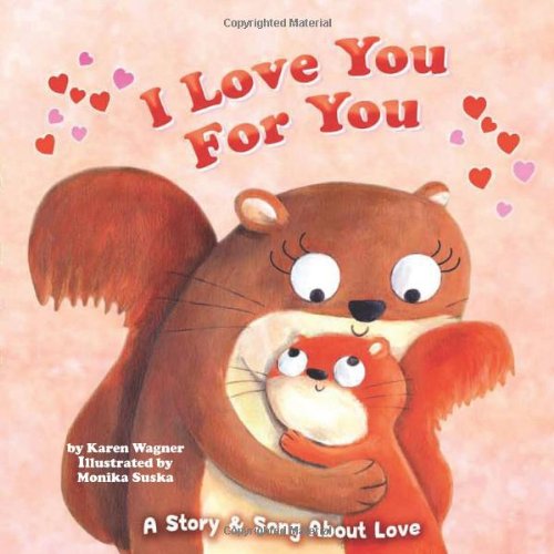 I Love You for You: A Story & Song of Love book