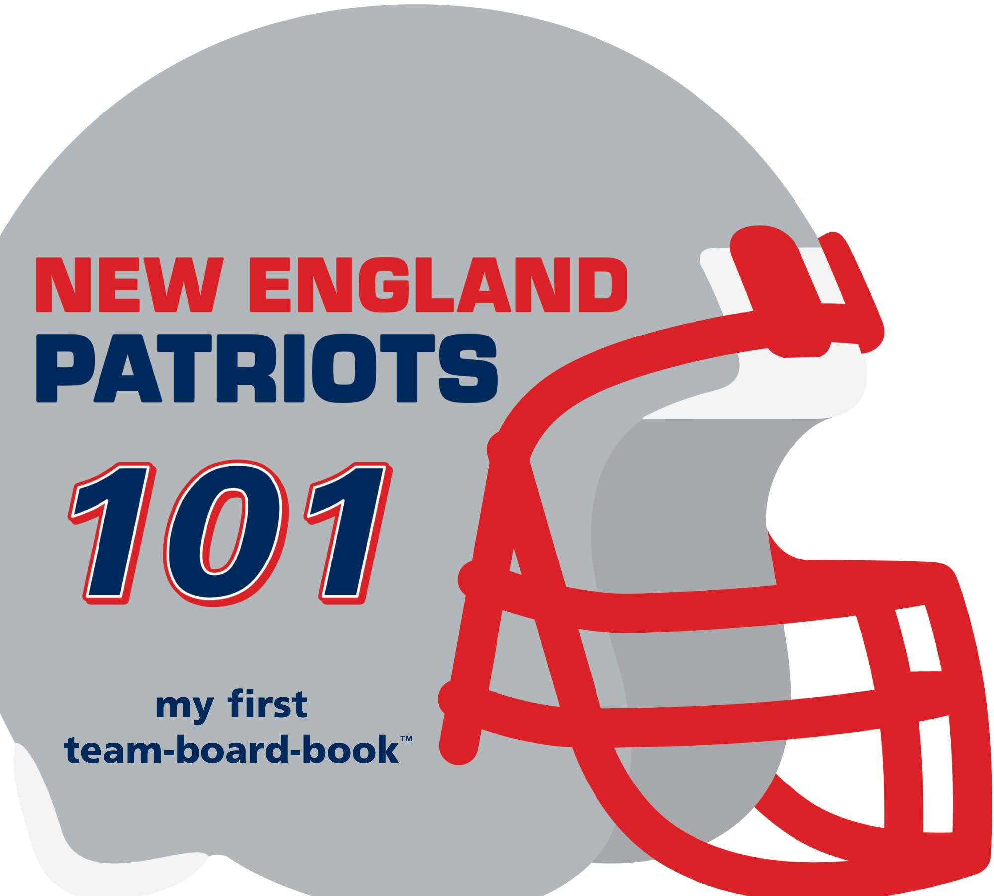 New England Patriots 101 (101 My First Team Boardbooks: National Football League) Leisure & Fun