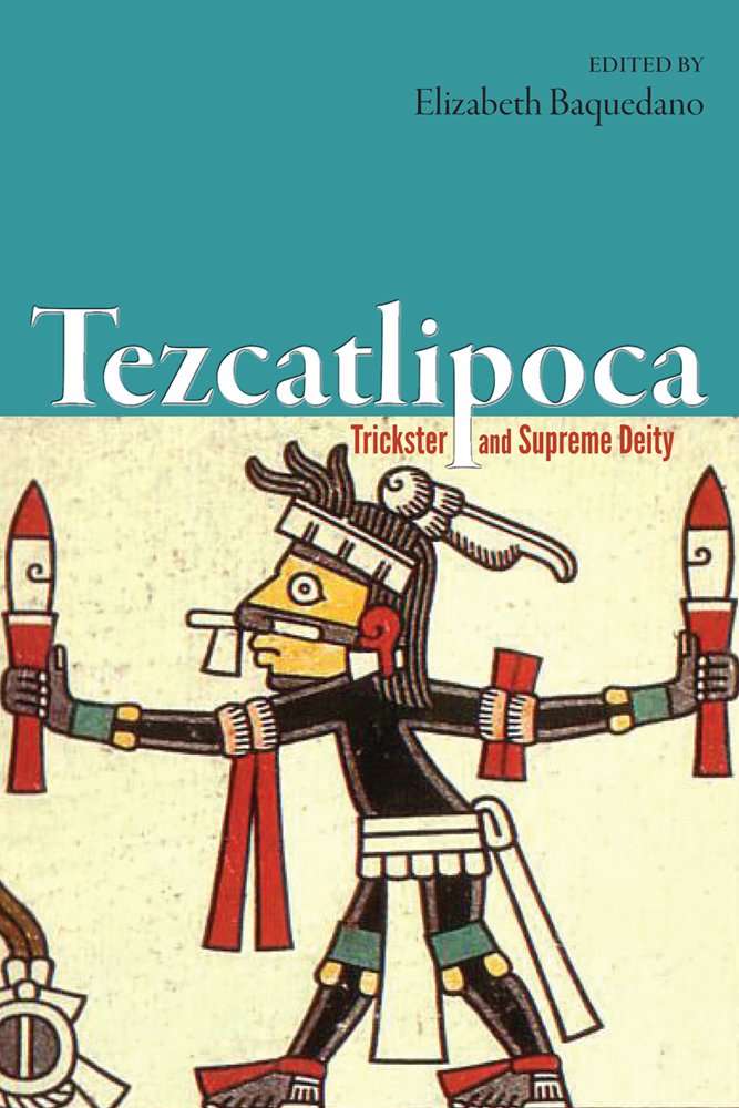 Tezcatlipoca: Trickster and Supreme Deity Social Sciences