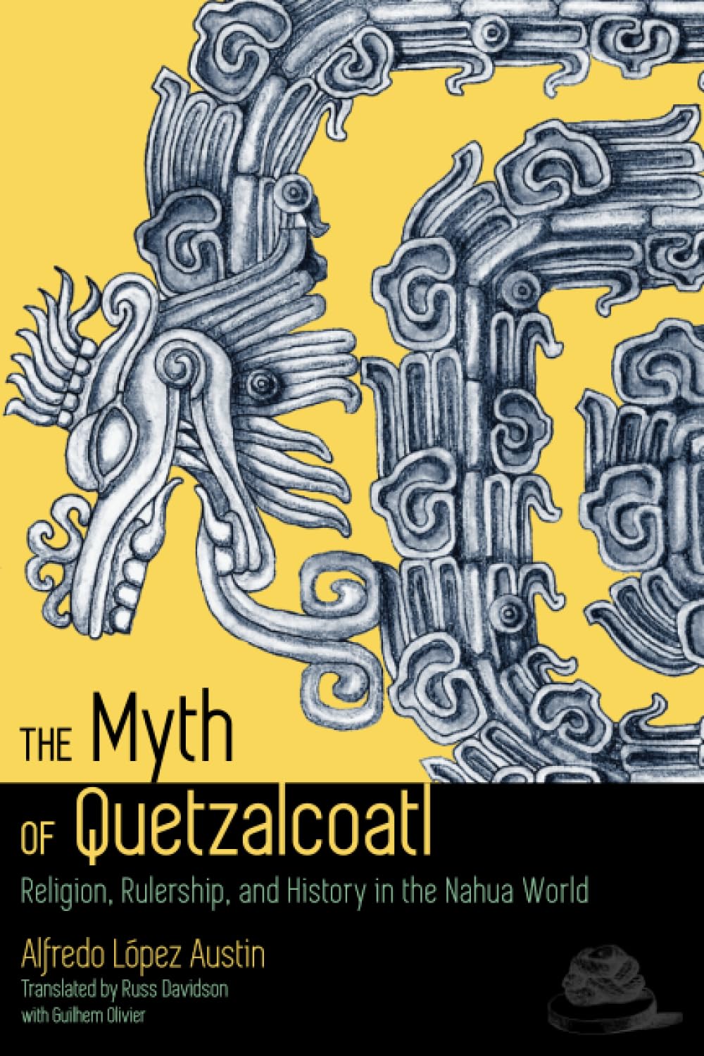 The Myth of Quetzalcoatl: Religion, Rulership, and History in the Nahua World Social Sciences