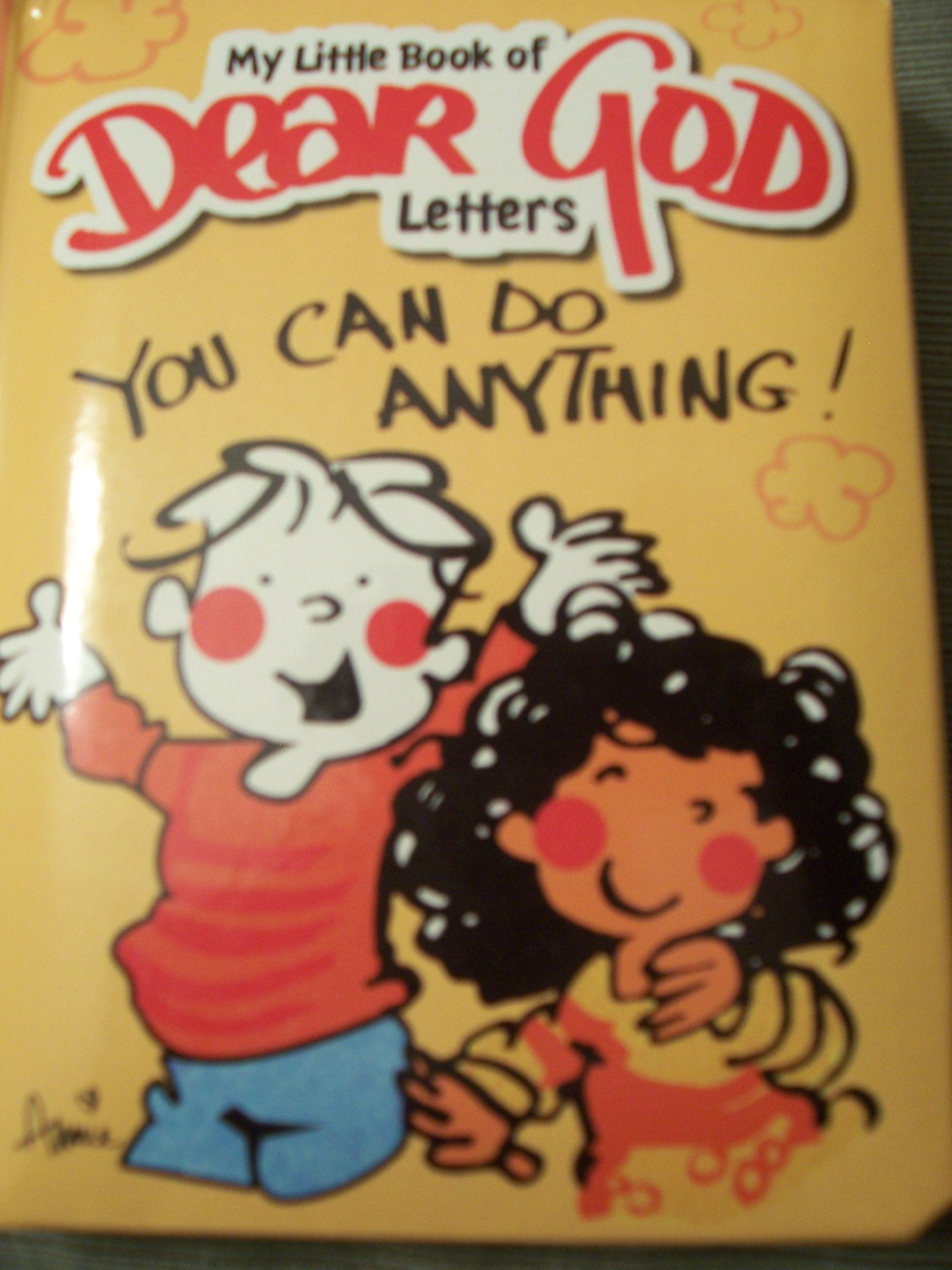 You Can Do Anything! (My Little Book of Dear God Letters) Books