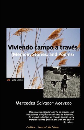 Viviendo Campo a Trav?'s: Memoir, Poems, and Stories Memories