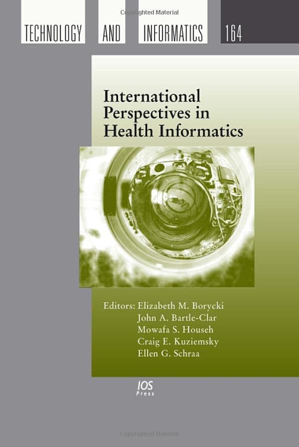 International Perspectives in Health Informatics (Studies in Health Technology and Informatics, 164, Band 164) Medicine
