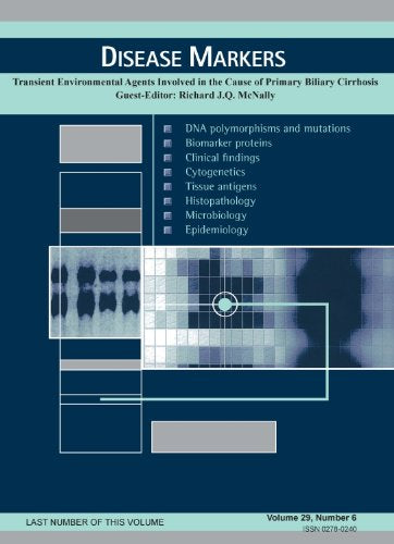 Transient Environmental Agents Involved in the Aetiology of Primary Biliary Cirrhosis (Disease Markers, 29-6) Medicine
