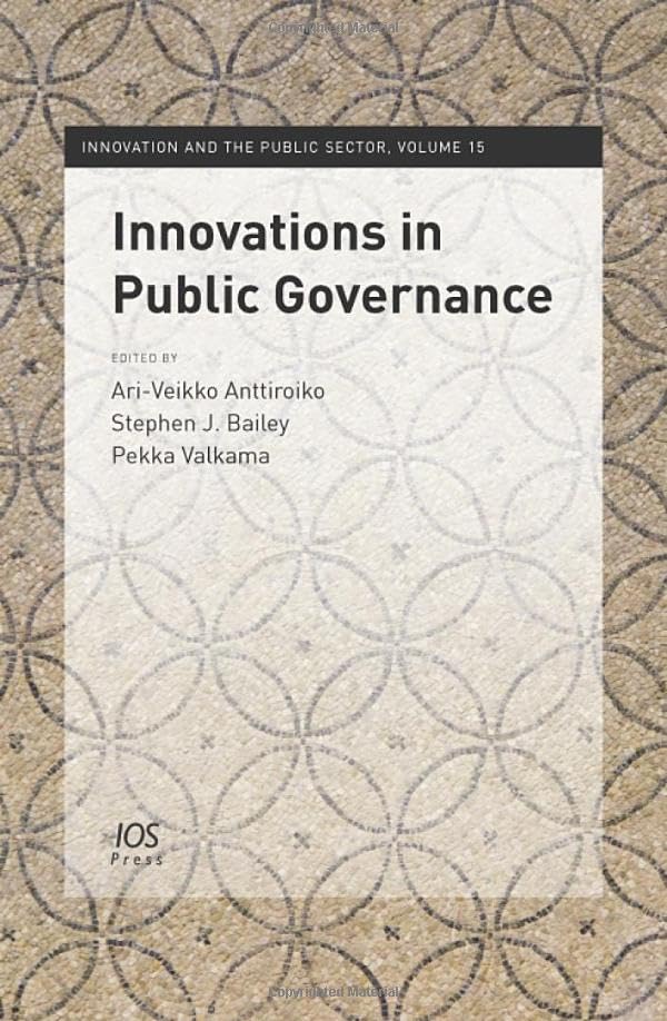 Innovations in Public Governance (Innovation and the Public Sector, 15, Band 15) Social Sciences