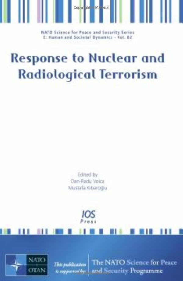Response to Nuclear and Radiological Terrorism (NATO Science for Peace and Security) Social Sciences